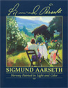Sigmund Aarseth: Norway Painted in Light and Color